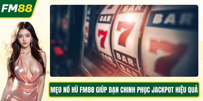 Mẹo nổ hũ FM88